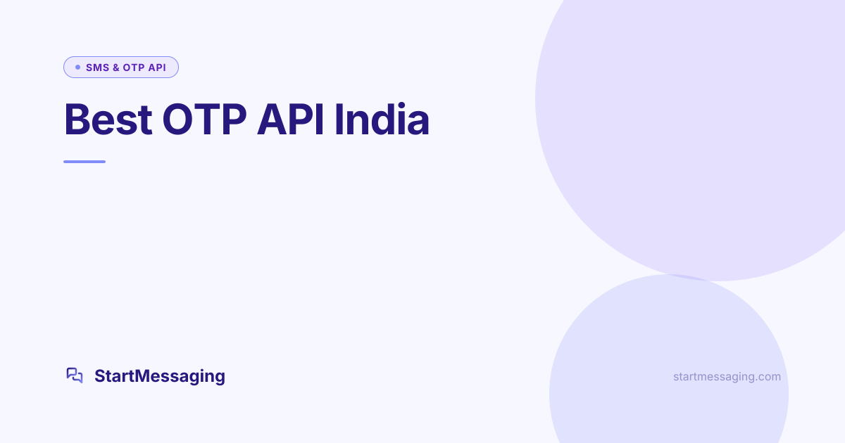 Best OTP API for India in 2026 (Compared) | StartMessaging Blog