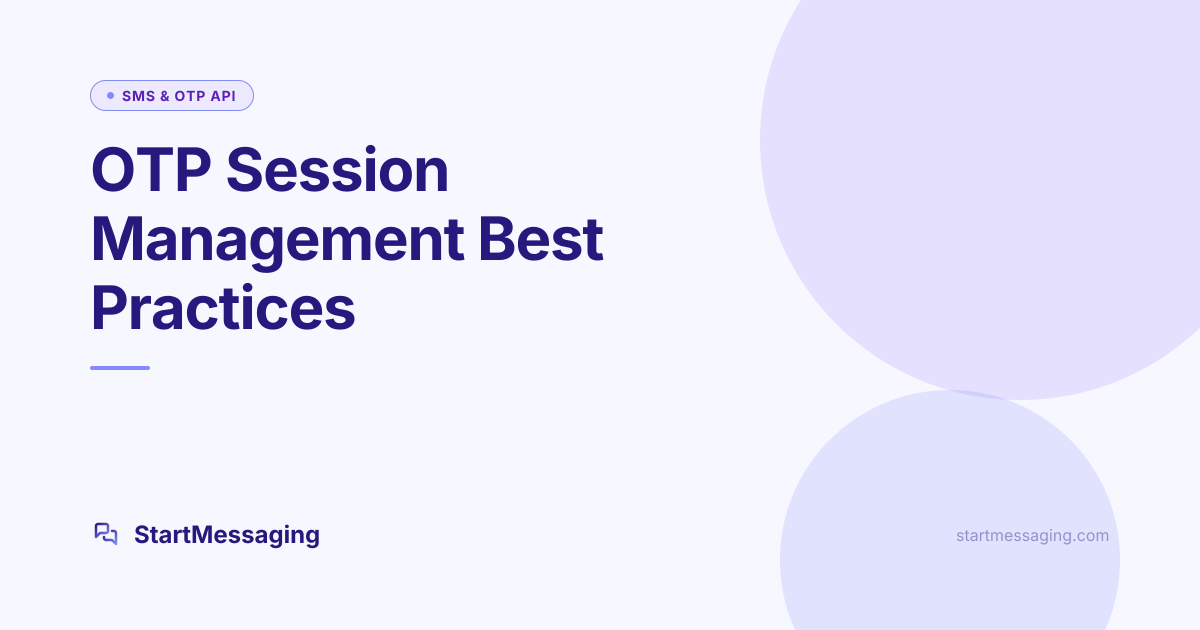 OTP Session Management Best Practices (2026) | StartMessaging Blog