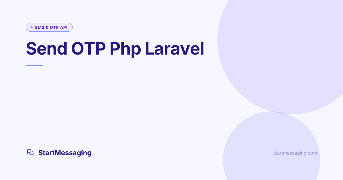 OTP SMS Integration in PHP and Laravel | StartMessaging Blog