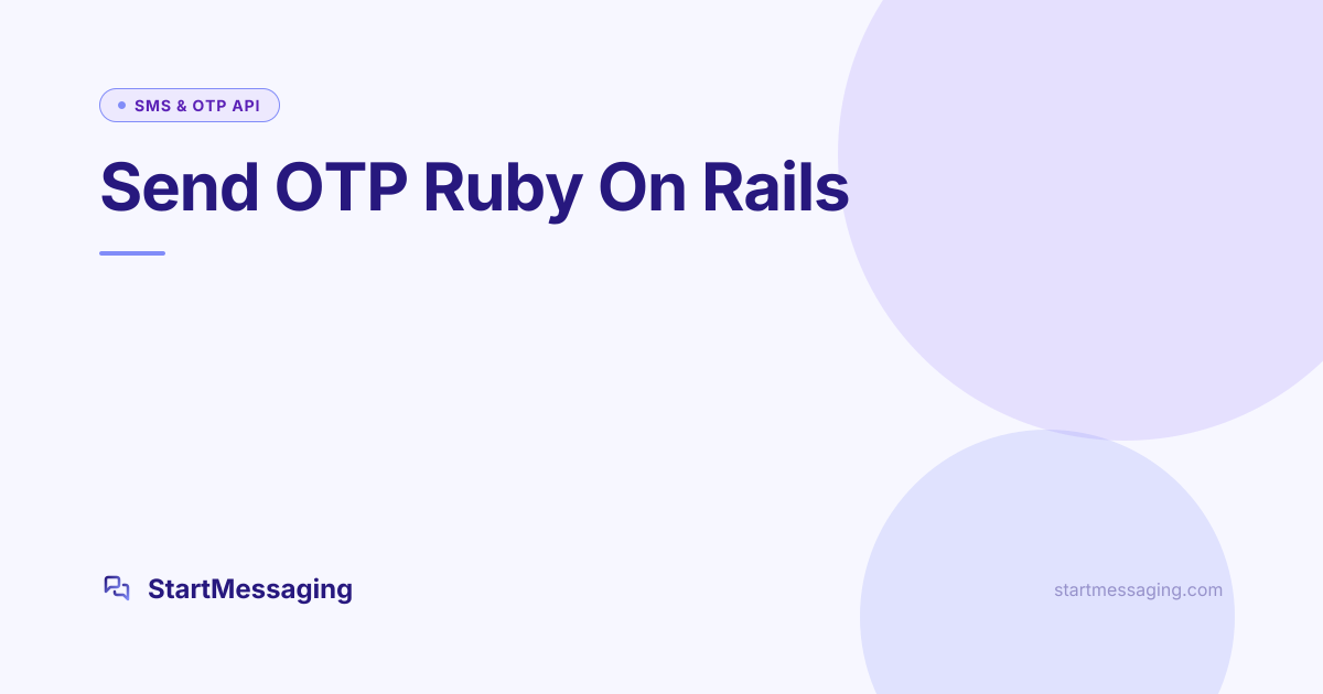 How to Send OTP in Ruby on Rails (2026 Guide) | StartMessaging Blog