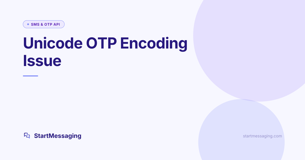 Unicode OTP Not Sending? Encoding Issue Fix | StartMessaging Blog